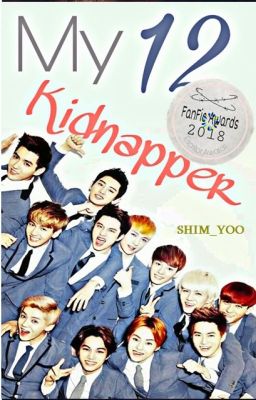 My Twelve Kidnapper ✔