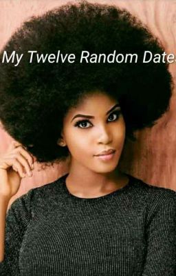 My Twelve Random Dates