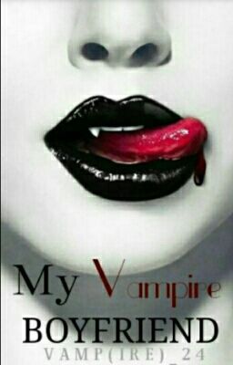 My Vampire Boyfriend by Vamp(ire)_24