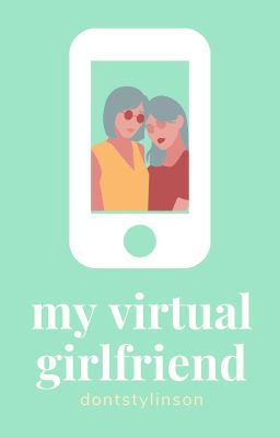 my virtual girlfriend ﹥ camren