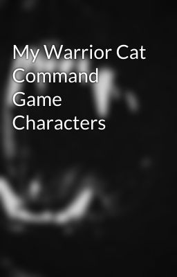 My Warrior Cat Command Game Characters