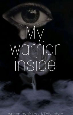 My warrior inside - Oneshot 