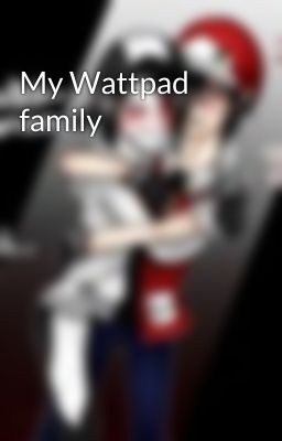 My Wattpad family