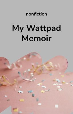 My Wattpad Memoir