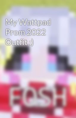 My Wattpad Prom 2022 Outfit :) 