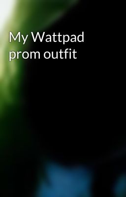 My Wattpad prom outfit 