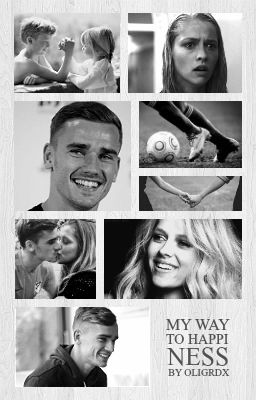 MY WAY TO HAPPINESS + Antoine Griezmann