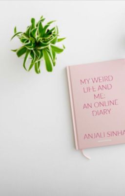 MY WEIRD LIFE AND ME: AN ONLINE DIARY