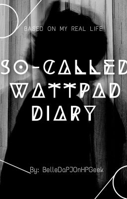 My Weird so-called Wattpad Diary.