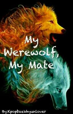 My Werewolf, My Mate