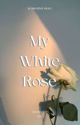 My White Rose