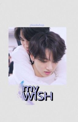 my wish | jikook [oneshot]