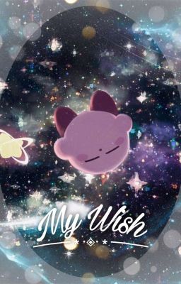 ˚✩ ｡•| My wish【 Metakirby】|•｡ ✩ °