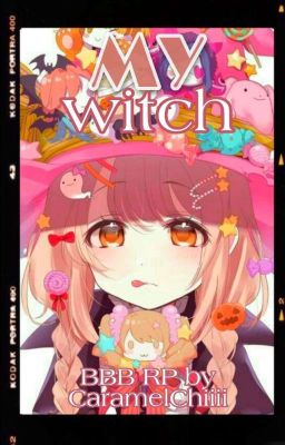 My Witch [BBB RP] 