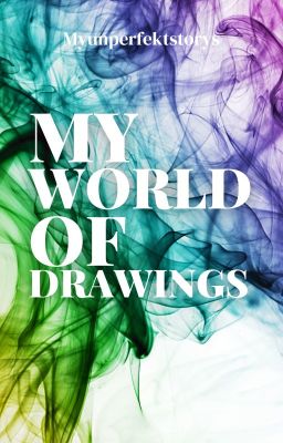 My world of drawings - meine Zeichnungen