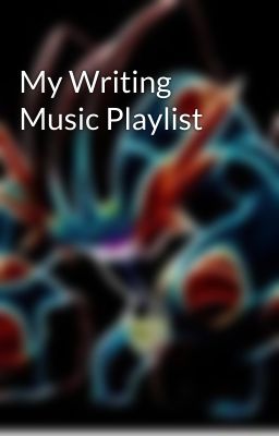 My Writing Music Playlist