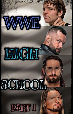 MY WWE HIGH SCHOOL PART 1