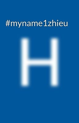 #myname1zhieu