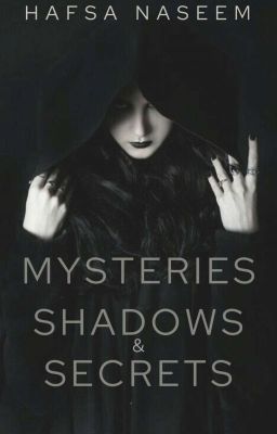 Mysteries, Shadows & Secrets ✔