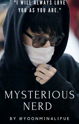 Mysterious Nerd | yoonmin [COMPLETED]