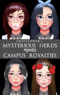 MYSTERIOUS NERDS meets CAMPUS ROYALTIES