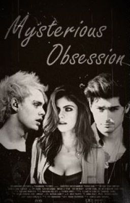 Mysterious Obsession [Zayn Malik | Michael Clifford]