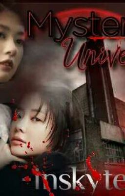 Mysterious University  By Inskyte ||✔ [PUBLISHED IN IMMAC PUBLISHING]