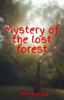 Mystery of the lost forest