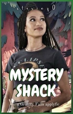 MYSTERY SHACK.  applyfic