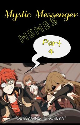 Mystic Messenger Memes Pt. 4!