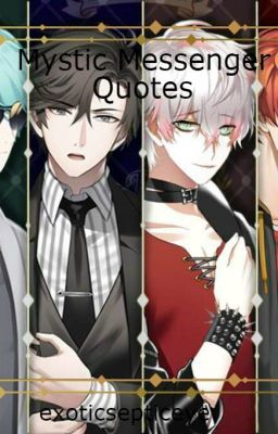 Mystic Messenger Quotes & Chats!