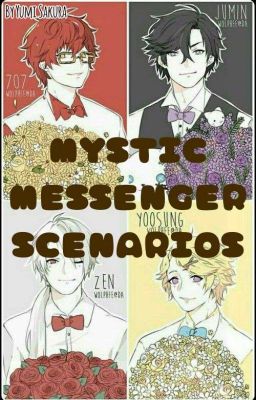 Mystic Messenger Scenarios