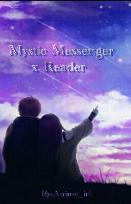 Mystic Messenger x Reader 