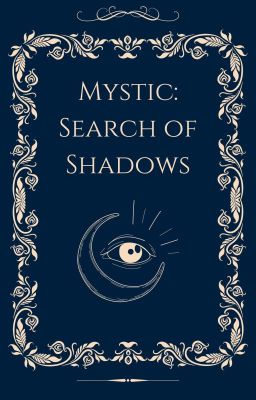 Mystic: Search of The Shadows