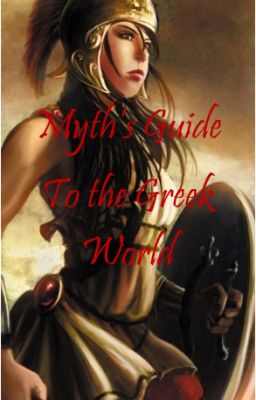 Myth's Guide to The Greek World