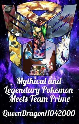 Mythical and Legendary Pokemon Meets Team Prime