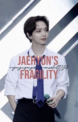 Myungnyangz | Jaehyun's fragility