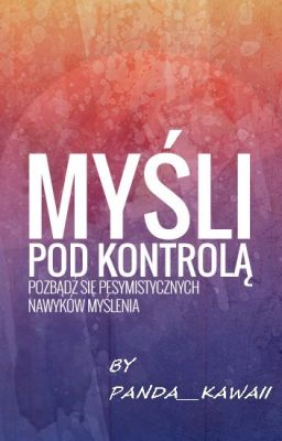 MYŚLI POD KONTROLĄ