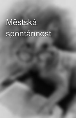 Městská spontánnost