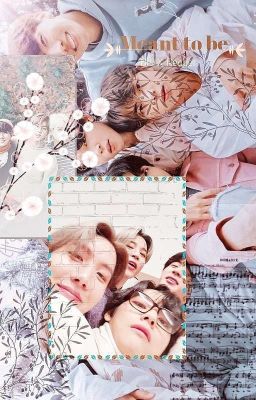 Mᴇᴀɴᴛ ᴛᴏ ʙᴇ [Bts X Reader] ot7 