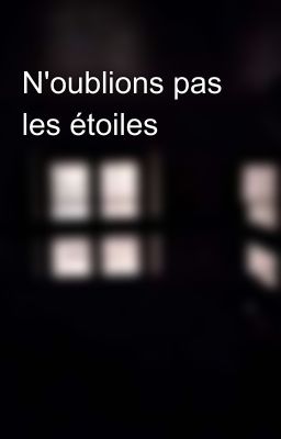 N'oublions pas les étoiles