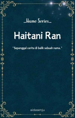 N.S || HAITANI RAN [✓]