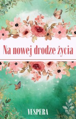 Na nowej drodze życia