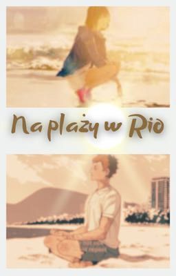 Na plaży w Rio (Haikyuu!! ff)