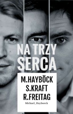 Na trzy serca | Kraft, Freitag, Hayboeck