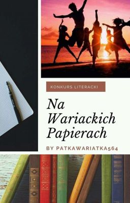 Na Wariackich Papierach - konkurs literacki