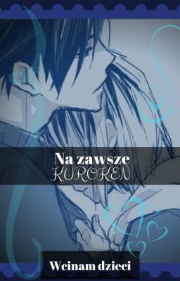 ✔️ na zawsze ; kuroken