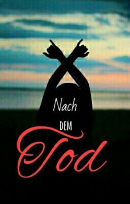 Nach dem Tod