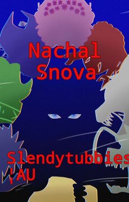 nachal esnova / slendytubbies AU 