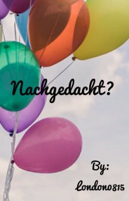 Nachgedacht?